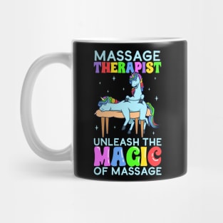 Unleash the magic - Massage Therapist Mug